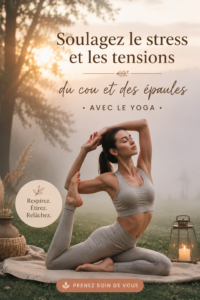 Femme pratique le yoga pour soulager le stress au quotidien.