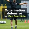 Illustration d'une tactique défensive inspirée par Pep Guardiola sur le terrain.