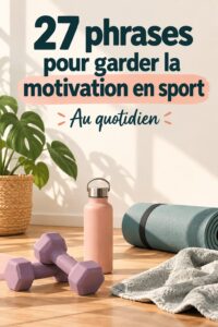 Un collage de 27 phrases motivantes pour le sport sur un fond inspirant.