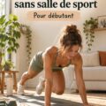 Femme faisant de l'exercice à la maison sans équipement